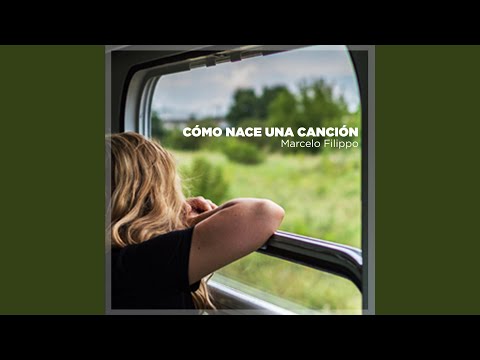 Como Nace Una Canción - Marcelo Filippo