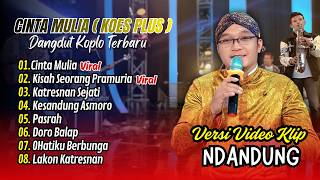 Download lagu VIRAL !!! CINTA MULIA ( KOES PLUS ) - NDANDUNG | KISAH SEORANG PRAMURIA || FULL ALBUM DANGDUT VIRAL mp3 Download lagu VIRAL !!! CINTA MULIA ( KOES PLUS ) - NDANDUNG | KISAH SEORANG PRAMURIA || FULL ALBUM DANGDUT VIRAL mp3