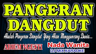 Download lagu Pangeran Dangdut Remix Karaoke Abiem Ngesti HD Audio Nada Wanita mp3