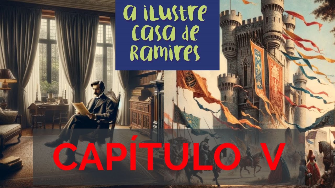 A ILUSTRE CASA DE RAMIRES - capítulo 5