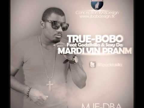 TREU-BOBO MARDI VIN PRAN -  FT-  GODZIKILLA & SEXY DA