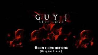Guy J. - Been Here Before ( Original mix )