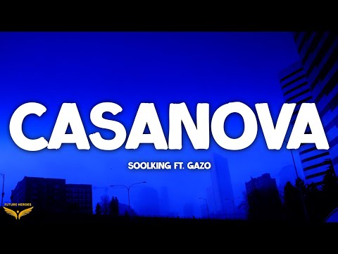 Soolking - Casanova (Paroles/Lyrics) ft. Gazo