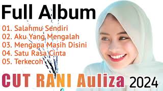 Download lagu LAGU CUT RANI AULIZA FULL ALBUM TERBARU TERPOPULER | LAGU POP MELAYU TERBAIK 2024 mp3