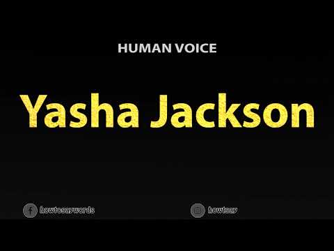 How To Pronounce Yasha Jackson