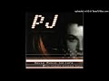 PJ - Feel Ya