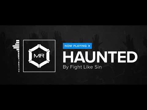 Fight Like Sin - Haunted [HD]