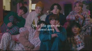 bts - life goes on (slowed down)༄