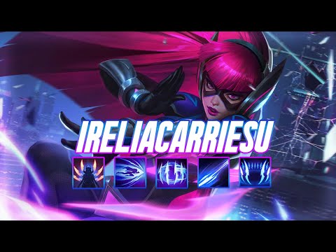 「IreliaCarriesU」Irelia Montage - IRELIA MAIN