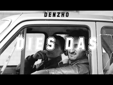 DENZHO - Dies Das (Official Video)