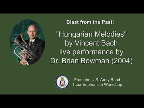 Hungarian Melodies, Euphonium Solo, Brian Bowman, from 2004