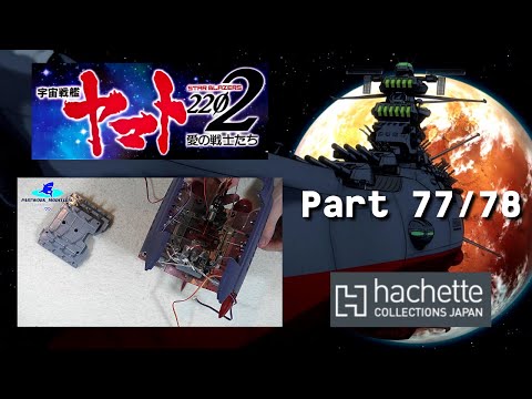 Hachette JP Space Battleship Yamato Part 77 & 78 -  LED-Platine und Getriebe der Abwehrgeschütze!