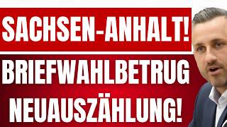 BRIEFWAHLBETRUG in SACHSEN-ANHALT? - Neuauszählung! - Täter in den KNA