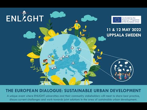 ENLIGHT European Dialogue 2022 - 'Sustainable Cities: Importance of Collaboration'