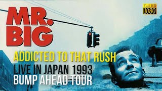 Mr Big   Addicted to that rush Live in Japan 1993   Bump Ahead Tour   FullHD   R Show Resize1080p