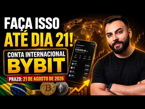 BYBIT BRASIL: Crie sua Conta Internacional antes de 21 de Agosto de 2026
