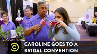 Caroline Goes to a Bridal Convention