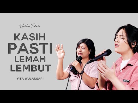 Kasih Pasti Lemah Lembut