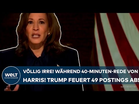 KAMALA HARRIS: Völlig irre! Trump gibt während ihrer 40-Minuten-Rede unglaubliche 49 Postings ab!