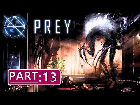 Prey (2017) Playthrough | Confront the Typhon Threat Head-On | No Commentary | Part: 13