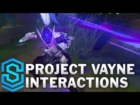 PROJECT: Vayne Special Interactions