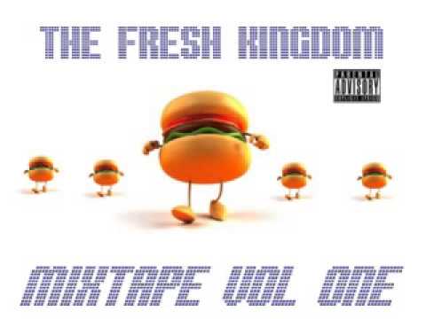 The Fresh Kingdom Mixtape Volume One