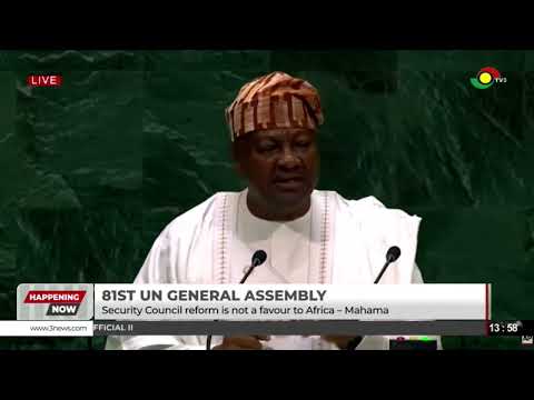 Africa Must Have Representation on the UN Security Council - Mahama