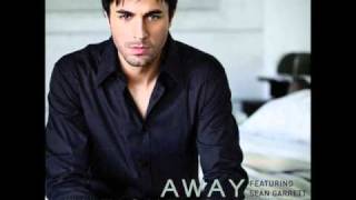 Enrique Iglesias - Away (ft. Sean Garret) (HQ) Full Song