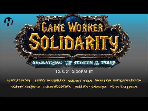 Game Worker Solidarity: Organizing from the Screen to the Table