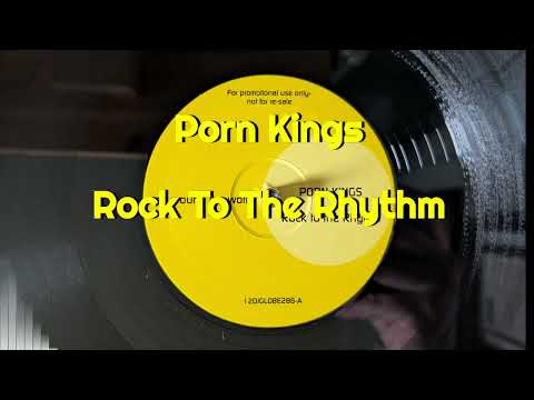Porn Kings - Rock To The Rhythm