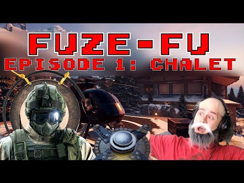 Fuze Fu! - Ep. 1 : CHALET -  Advanced Fuze Methods || R6 Y6S3