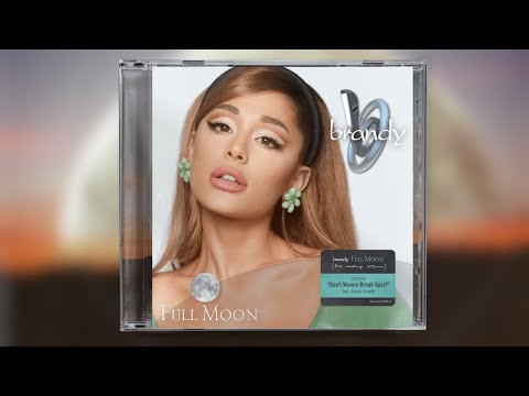 Brandy x Ariana Grande - Don't Wanna Break Apart (Mashup)