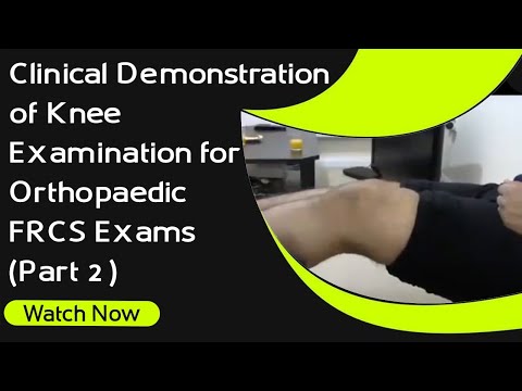 Knee Examination for Orthopaedic Exams (Part 2)