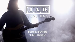Future Islands - Light House (4AD Session)