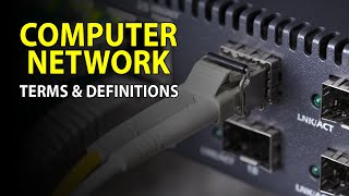 Key Computer Network Terms and Definitions Explained