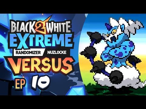 PLEASE LET ME RUN AWAY... - Pokémon Black 2/White 2 EXTREME Randomizer Nuzlocke Versus! Episode #10