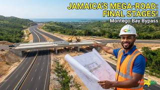 Final Stages of Jamaica's Massive Road Network | The Montego Bay Bypass