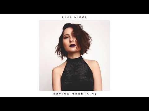 Lina Nikol - Moving Mountains (Official Audio)