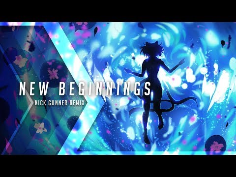 Video thumbnail for New Beginnings (Nick Gunner Remix)