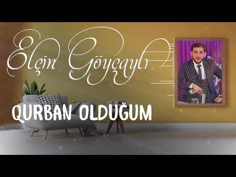 Elçin Göyçaylı - Qurban Olduğum 2021