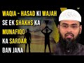 Waqia - Hasad Ki Wajah Se Ek Shakhs Ka Munafiqo Ka Sardar Ban Jana By Adv. Faiz Syed