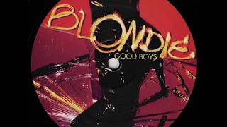 Blondie - Good Boys (Georgio Moroder Extended Long)