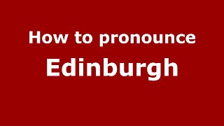 How to pronounce Edinburgh