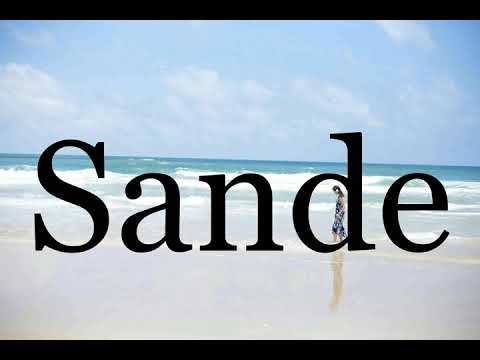 How To Pronounce Sande🌈🌈🌈🌈🌈🌈Pronunciation Of Sande