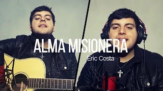 Alma Misionera (Eric Costa)