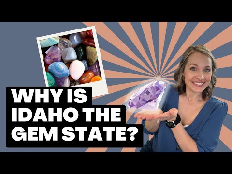 Why Idaho is the Gem State: A History of Natural Resources, Mining, and Gems