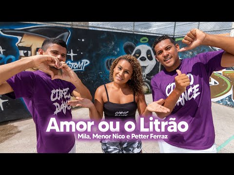 Mila, Menor Nico e Petter Ferraz - "Amor ou o Litrão" Brega Funk - Coreografia | Coreodance