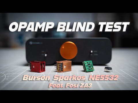 Burson, Sparkos, NE5532 - Opamp Blind Test (Feat. Fosi ZA3)