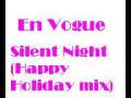 En Vogue - Silent Night [Happy Holiday Mix].