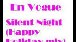 En Vogue - Silent Night [Happy Holiday Mix].